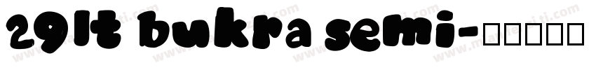 29lt bukra semi字体转换